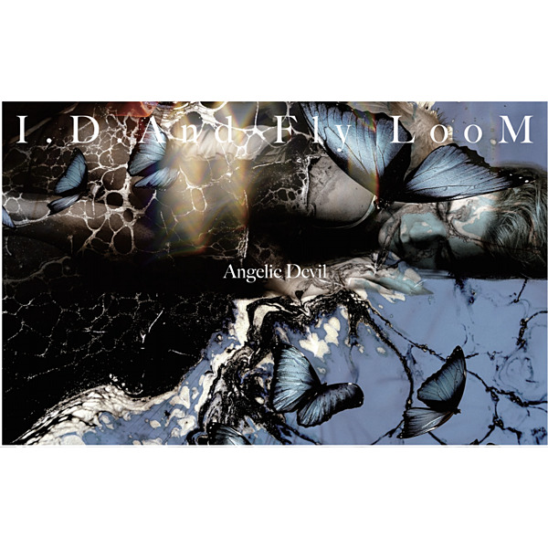 I.D.And Fly LooM / Angelic Devil