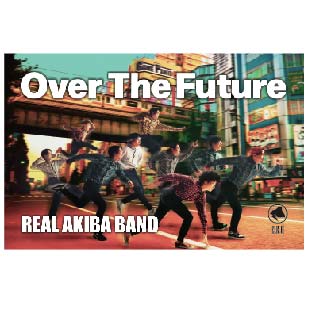 REAL AKIBA BAND / Over The Future